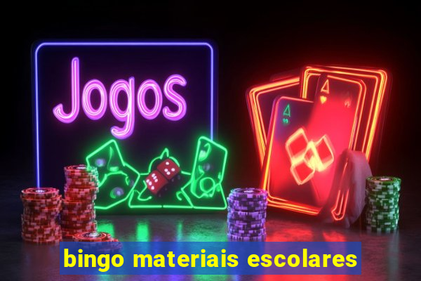 bingo materiais escolares